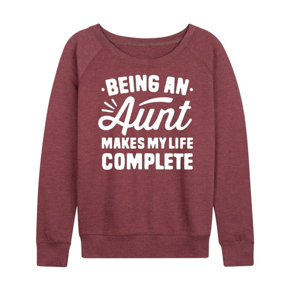 Instant Message - Being An Aunt Makes My Life Complete - Women's Lightweight French Terry Long Sleeve Shirt