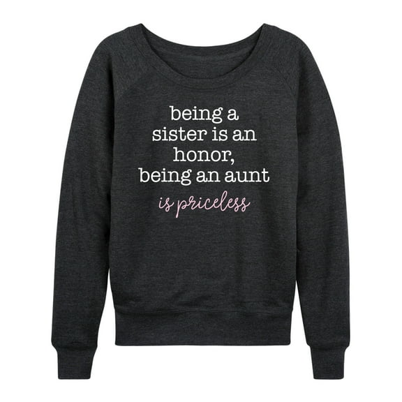 Instant Message - Being An Aunt Priceless - Women's Lightweight French Terry Long Sleeve Shirt