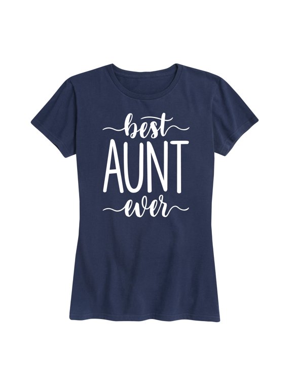 - Best Aunt Ever Women's Short Sleeve Graphic T-Shirt