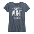 thumbnail image 1 of Instant Message - Best Aunt Ever - Women's Short Sleeve Graphic T-Shirt, 1 of 6