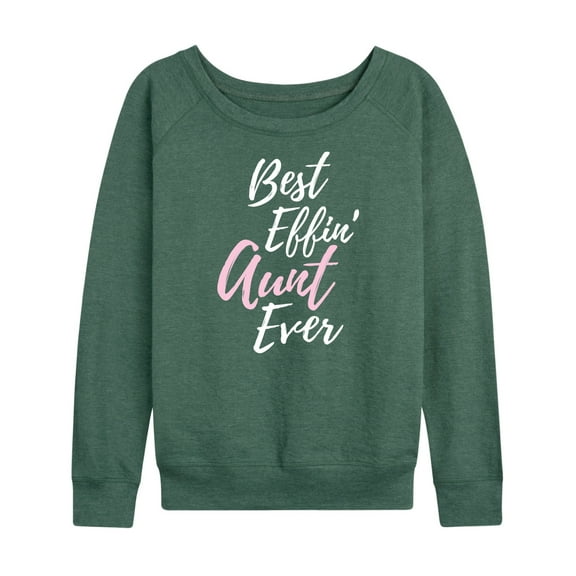 Instant Message - Best Effin' Aunt Ever - Women's Lightweight French Terry Long Sleeve Shirt