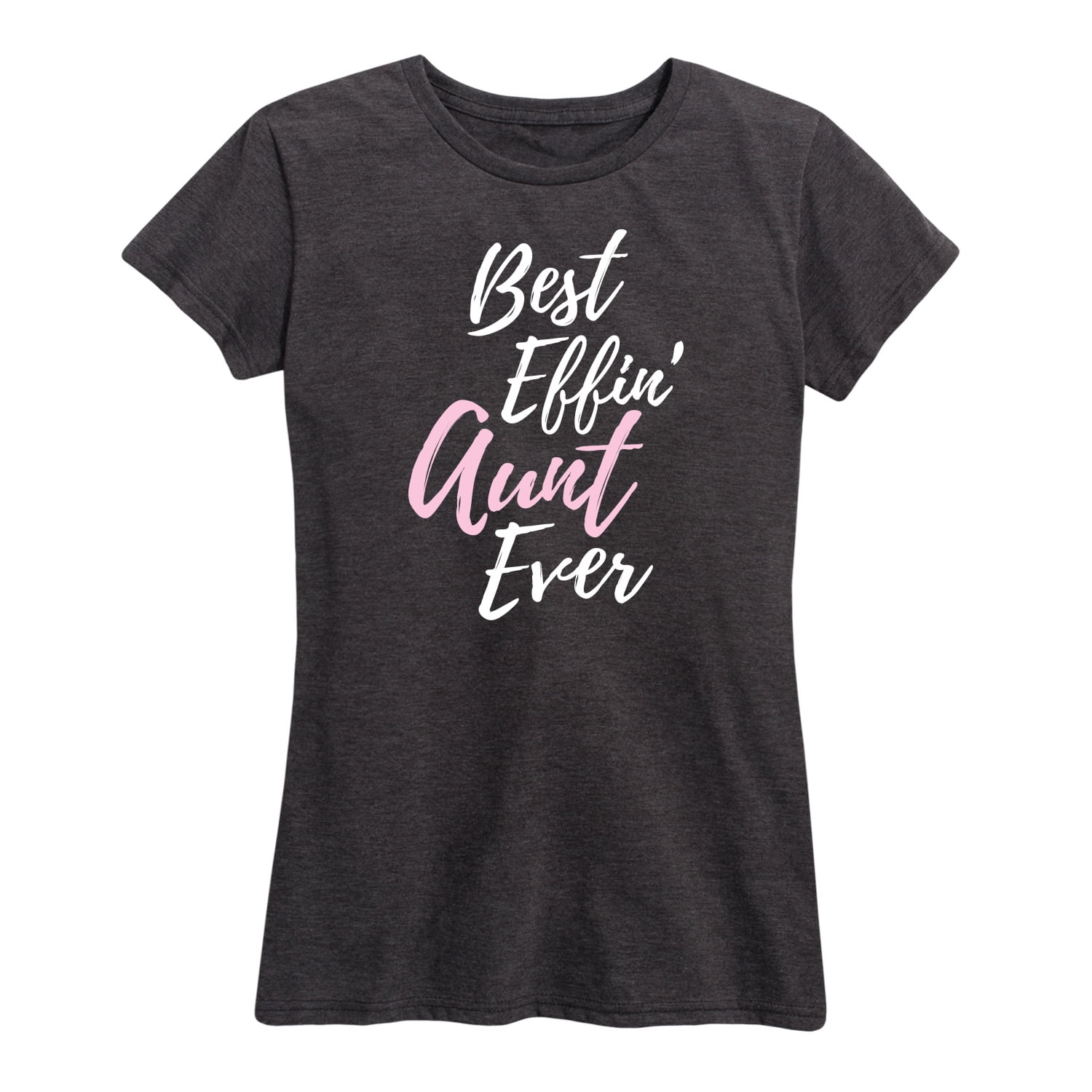 Womens Best Effin Aunt Ever Shirt Womens Best Effin Aunt Ever Shirt