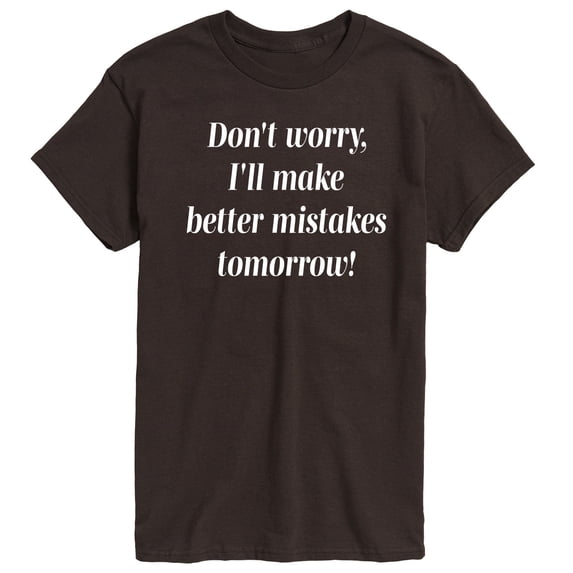 Instant Message - Better Mistakes Tomorrow - Men's Short Sleeve T-Shirt