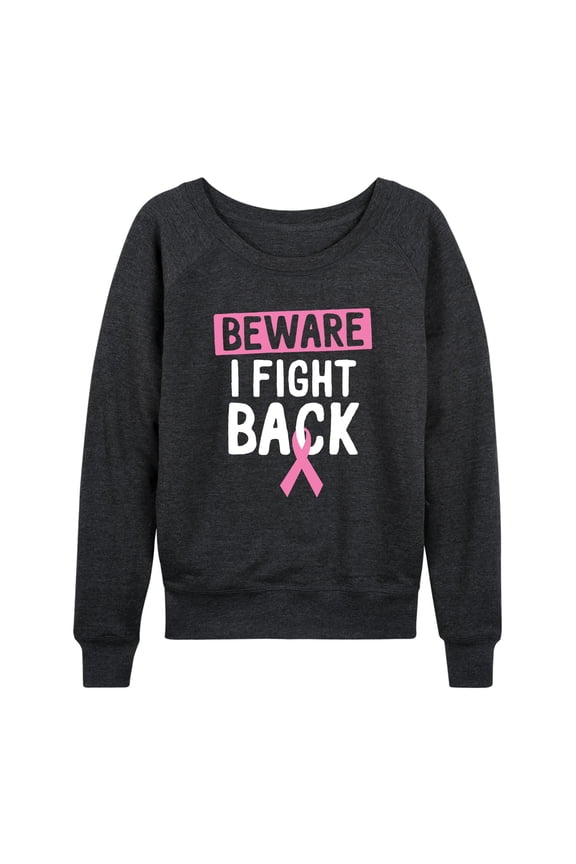 - Beware I Fight Back Lightweight French Terry Wide Neck Long Sleeve Graphic Shirt