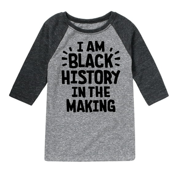Instant Message - Black Histroy In The Making - Toddler & Youth Raglan Graphic T-Shirt