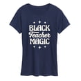 thumbnail image 1 of Instant Message - Black Teacher Magic - Women's Short Sleeve Graphic T-Shirt, 1 of 6