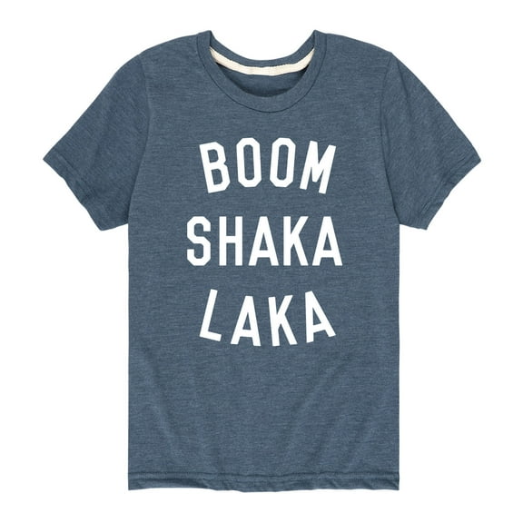 Instant Message - Boom Shaka Laka - Toddler And Youth Short Sleeve Graphic T-Shirt