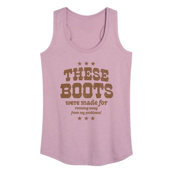Instant Message - Boots Made Running From Problems - Women's Racerback Tank Top