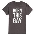 thumbnail image 1 of Instant Message - Born This Gay Short Sleeve Graphic T-Shirt, 1 of 5
