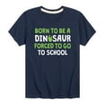 thumbnail image 1 of Instant Message - Born To Be A Dinosaur  - Toddler And Youth Short Sleeve Graphic T-Shirt, 1 of 6