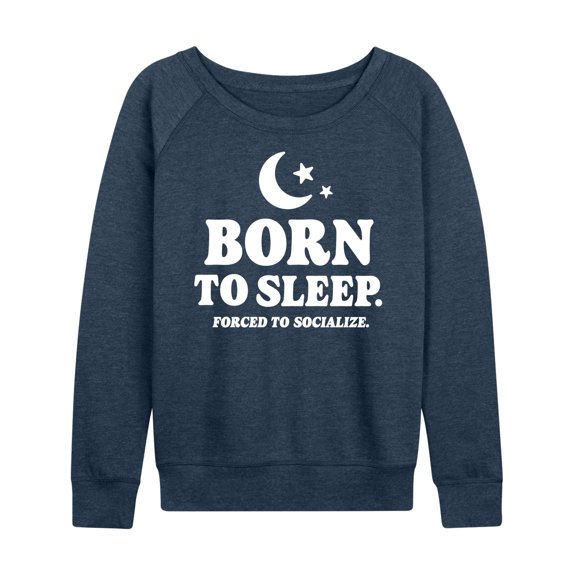 Instant Message - Born To Sleep - Women's Lightweight French Terry Long Sleeve Shirt