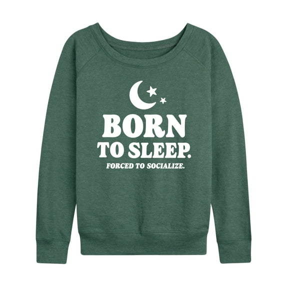 Instant Message - Born To Sleep - Women's Lightweight French Terry Long Sleeve Shirt