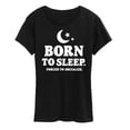 thumbnail image 1 of Instant Message - Born To Sleep - Women's Short Sleeve Graphic T-Shirt, 1 of 6
