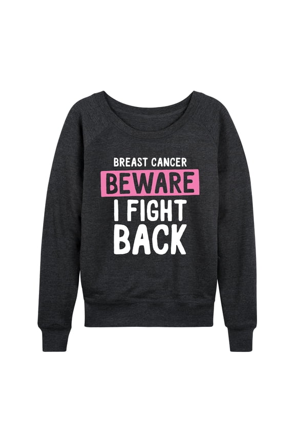 - Breast Cancer Beware I Fight Back - Women's French Terry Long Sleeve Pullover