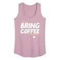 thumbnail image 1 of Instant Message - Bring Coffee - Women's Racerback Tank Top, 1 of 6