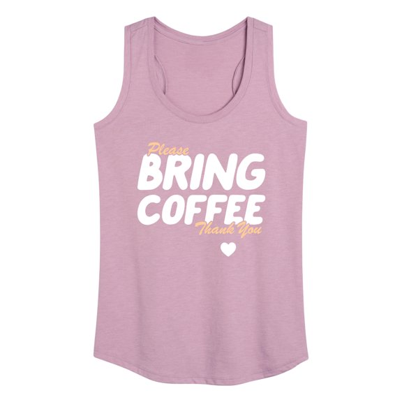 Instant Message - Bring Coffee - Women's Racerback Tank Top