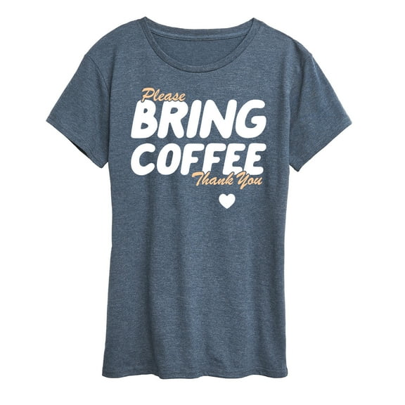Instant Message - Bring Coffee - Women's Short Sleeve Graphic T-Shirt