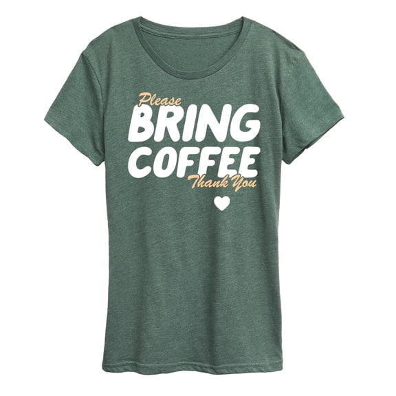 Instant Message - Bring Coffee - Women's Short Sleeve Graphic T-Shirt