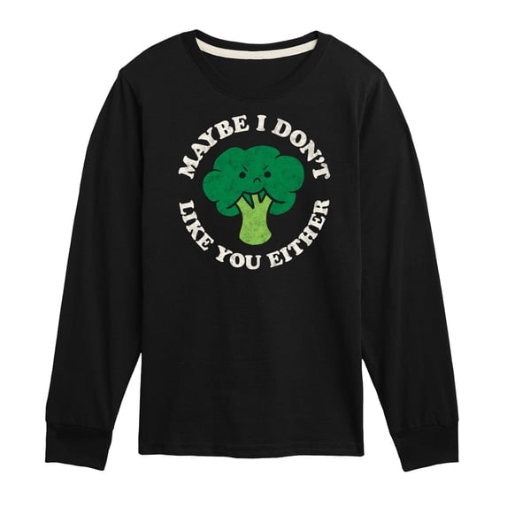 Instant Message - Broccoli - Maybe I Don't Like You Either - Toddler & Youth Long Sleeve Graphic T-Shirt