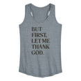 thumbnail image 1 of Instant Message - But First, Let Me Thank God - Women's Racerback Tank Top, 1 of 6