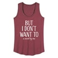 thumbnail image 1 of Instant Message - But I Don't Want To - Women's Racerback Tank Top, 1 of 6