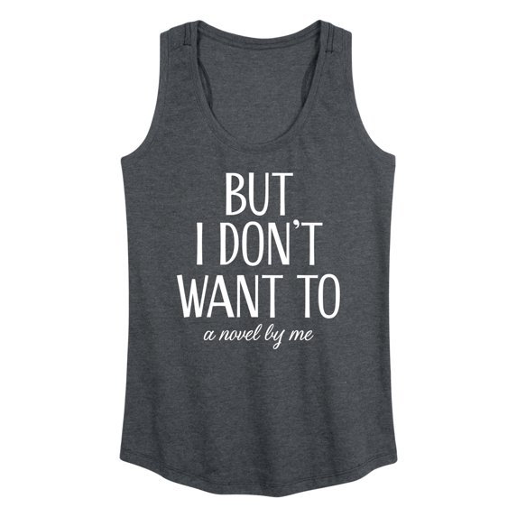 Instant Message - But I Don't Want To - Women's Racerback Tank Top
