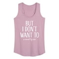thumbnail image 1 of Instant Message - But I Don't Want To - Women's Racerback Tank Top, 1 of 6