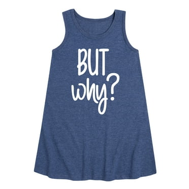 Instant Message - But Why - Toddler & Youth Girls A-line Dress