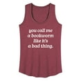 thumbnail image 1 of Instant Message - Call Me Bookworm Like Bad Thing - Women's Racerback Tank Top, 1 of 6
