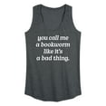 thumbnail image 1 of Instant Message - Call Me Bookworm Like Bad Thing - Women's Racerback Tank Top, 1 of 6