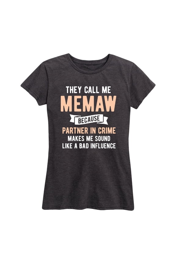 - Call Me Memaw Partner Crime - Women's Short Sleeve Graphic T-Shirt