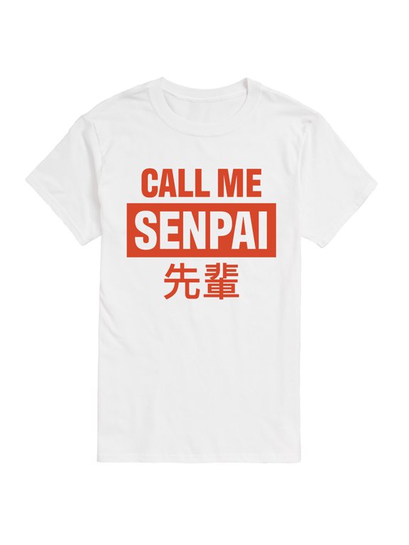 - Call Me Senpai Men's Short Sleeve Graphic T-Shirt