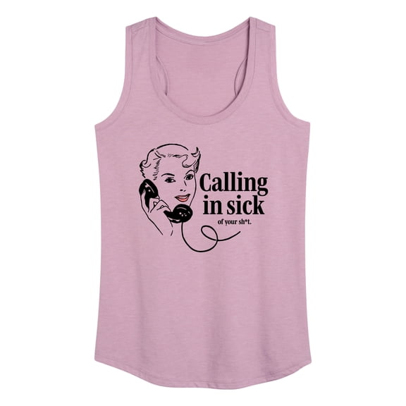 Instant Message - Calling In Sick Of Sh-t - Women's Racerback Tank Top