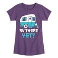 thumbnail image 1 of Instant Message - Camping - RV There Yet? - Toddler & Youth Girls Short Sleeve Graphic T-Shirt, 1 of 6