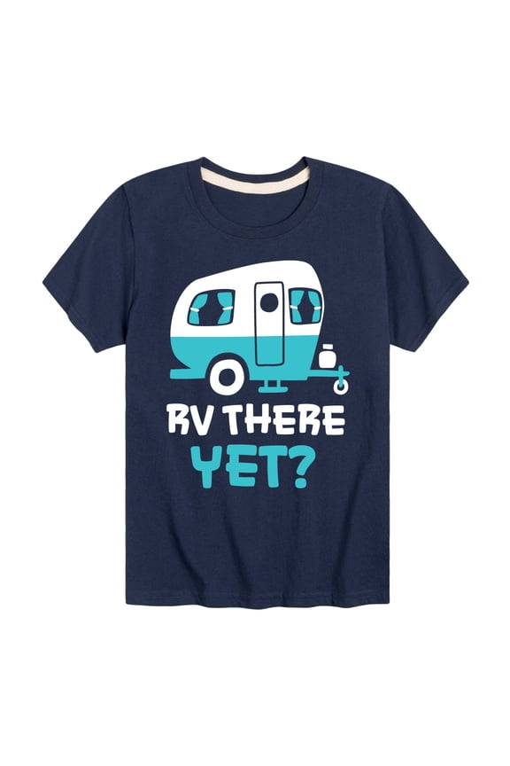 - Camping - RV There Yet? - Toddler & Youth Short Sleeve Graphic T-Shirt