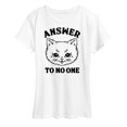 thumbnail image 1 of Instant Message - Cat Lovers - Answer To No One - Women's Short Sleeve Graphic T-Shirt, 1 of 6
