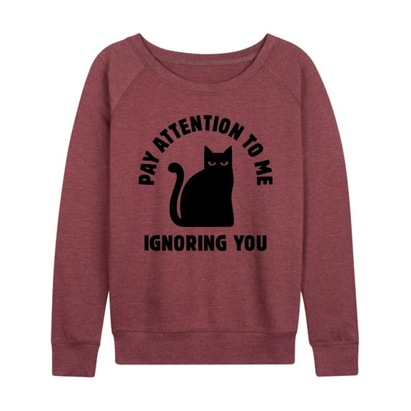 Instant Message - Cat Pay Attention To Me - Women's Lightweight French Terry Long Sleeve Shirt