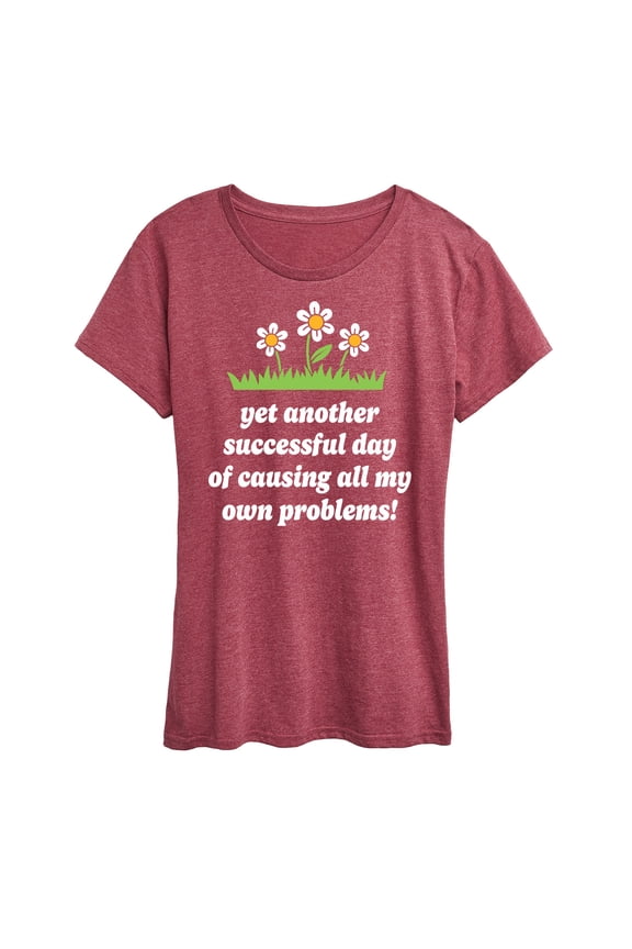 - Causing All My Own Problems - Women's Short Sleeve Graphic T-Shirt