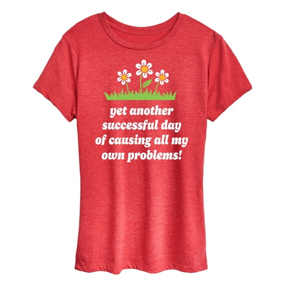 Instant Message - Causing All My Own Problems - Women's Short Sleeve Graphic T-Shirt