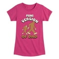 thumbnail image 1 of Instant Message - Celebrate Family - Mini Version of Dad - Toddler & Youth Girls Short Sleeve Graphic T-Shirt, 1 of 6