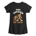 thumbnail image 1 of Instant Message - Celebrate Family - Mini Version of Dad - Toddler & Youth Girls Short Sleeve Graphic T-Shirt, 1 of 6