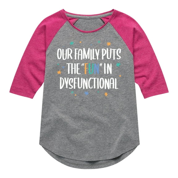 Instant Message - Celebrate Family - Our Family Puts the "Fun" in Dysfunctional - Toddler & Youth Girls Raglan Graphic T-Shirt