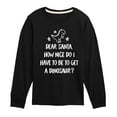 thumbnail image 1 of Instant Message - Christmas Dear Santa Dinosaur - Toddler & Youth Long Sleeve Graphic T-Shirt, 1 of 6