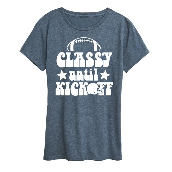 Instant Message - Classy Until Kickoff - Women's Short Sleeve Graphic T-Shirt