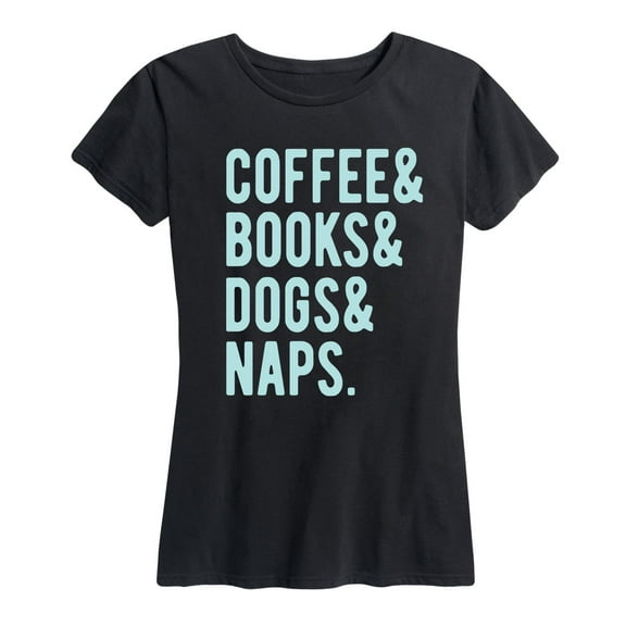 Instant Message - Coffee And Books And Dogs And Naps - Women's Short Sleeve Graphic T-Shirt