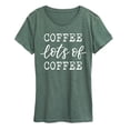 thumbnail image 1 of Instant Message - Coffee Lots Of Coffee - Women's Short Sleeve Graphic T-Shirt, 1 of 5