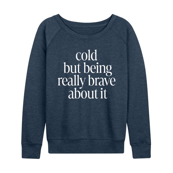 Instant Message - Cold, But Brave Lightweight French Terry Wide Neck Long Sleeve Graphic Shirt