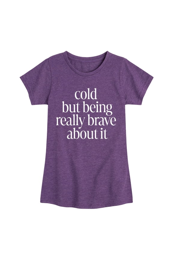 - Cold But Brave Fitted Short Sleeve Graphic T-Shirt