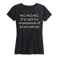 thumbnail image 1 of Instant Message - Consequences of my Actions - Women's Short Sleeve Graphic T-shirt, 1 of 5