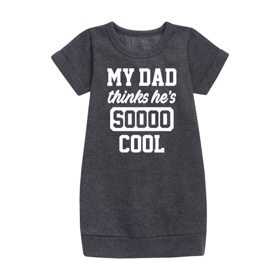 Instant Message - Cool Dad He Thinks - Toddler & Youth Girls Fleece Dress